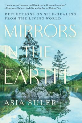 Mirrors in the earth : reflections on self-healing from the living world  cover image cdn