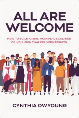 All are welcome : how to build a real workplace culture of inclusion that delivers results  cover image cdn