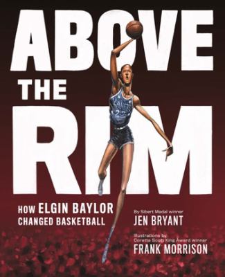 Above the Rim How Elgin Baylor Changed Basketball cover image cdn