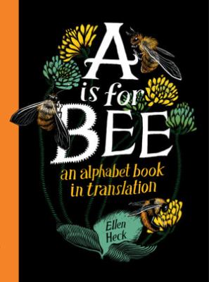 A is for bee : an alphabet book in translation  cover image cdn