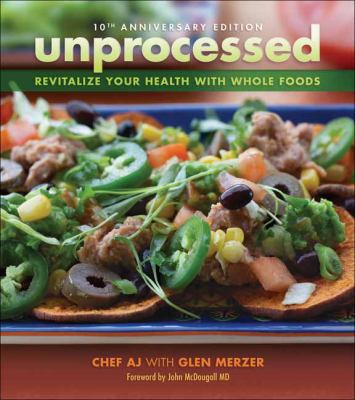 Unprocessed : revitalize your health with whole foods  cover image cdn