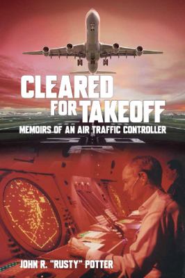 Cleared for takeoff : memoirs of an air traffic controller  cover image cdn
