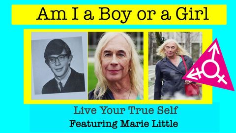 Am I A Boy or Girl Featuring Marie Little - Live your True Self cover image cdn