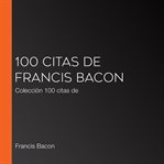 100 citas de francis bacon. Colección 100 citas de cover image cdn