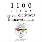1100 citas de los grandes escritores franceses del siglo xix. Colección las mejores citas cover image cdn