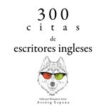 300 citas de escritores ingleses. Colección las mejores citas cover image cdn