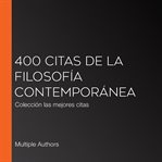 400 citas de la filosofía contemporánea. Colección las mejores citas cover image cdn