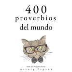 400 proverbios del mundo. Colección las mejores citas cover image cdn