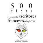 500 citas de los grandes escritores franceses del siglo xvii. Colección las mejores citas cover image cdn