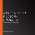 600 citas de la filosofía francesa. Colección las mejores citas cover image cdn