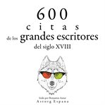 600 citas de los grandes escritores del siglo xviii. Colección las mejores citas cover image cdn