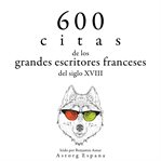 600 citas de los grandes escritores franceses del siglo xviii. Colección las mejores citas cover image cdn