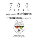 700 citas de los grandes escritores franceses del siglo xx. Colección las mejores citas cover image cdn