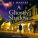 A ghostly shadow : Chief Inspector Shadow Mystery, Book 3 cover image cdn