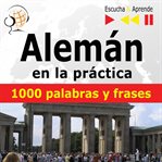 Alemán en la práctica – escucha & aprende. 1000 palabras y frases básicas cover image cdn