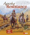 Apache resistance. Causes and Effects of Geronimo's Campaign cover image cdn