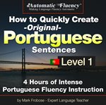 Automatic fluency® how to quickly create original portuguese sentences – level 1. 5 Hours of Intense Portuguese Fluency Instruction cover image cdn