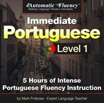 Automatic fluency® immediate brazilian portuguese level 1. 5 Hours of Intense Portuguese Fluency Instruction cover image cdn