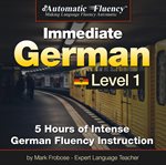 Automatic fluency® immediate german level 1. 5 Hours of Intense German Fluency Instruction cover image cdn