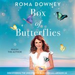 Box of butterflies : discovering the unexpected blessings all around us cover image cdn