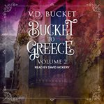 Bucket to greece, volume 2 cover image cdn