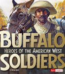 Buffalo soldiers. Heroes of the American West cover image cdn