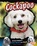 Cockapoo : a cross between a Cocker spaniel and a Poodle cover image cdn