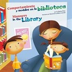 Comportamiento y modales en la biblioteca = : Manners in the library cover image cdn