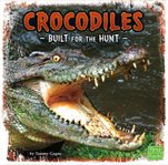 Crocodiles : built for the hunt cover image cdn