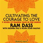 Cultivating the courage to love cover image cdn