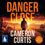Danger Close : Breed Thrillers Series, Book 1 cover image cdn