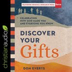 Discover your gifts : celebrating how God made you and everyone you know cover image cdn