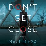 Don't Get Close cover image cdn