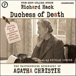 The Duchess of death : the unauthorized biography of Agatha Christie cover image cdn