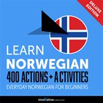 Learn Norwegian : 400 actions + activities : everyday Norwegian for beginners cover image cdn