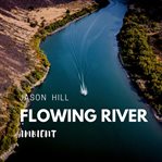 Flowing river cover image cdn