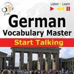 German vocabulary master: start talking. 30 Topics at Elementary Level: A1-A2 cover image cdn