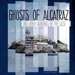 Ghosts of alcatraz and other hauntings of the west cover image cdn
