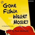 Gone fishin' : an Easy Rawlins novel cover image cdn