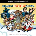 Greatest radio shows, volume 4. Ten Classic Shows from the Golden Era of Radio cover image cdn