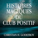 Histoires magiques du club positif cover image cdn