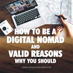 How to be a digital nomad and valid reasons why you should cover image cdn