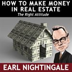How to make money in real estate. The Right Attitude cover image cdn