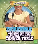 Incredible tricks at the dinner table cover image cdn