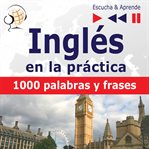 Inglés en la práctica – escucha & aprende:. 1000 palabras y frases básicas cover image cdn