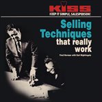 Kiss: keep it simple, salesperson. Selling Techniques That Really Work cover image cdn