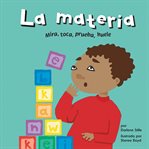 La materia : mira, toca, prueba, huele cover image cdn