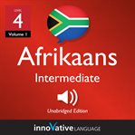 Learn afrikaans - level 4: intermediate afrikaans, volume 1. Lessons 1-25 cover image cdn