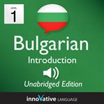 Learn bulgarian - level 1 introduction to bulgarian, volume 1. Lessons 1-25 cover image cdn