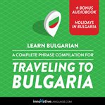 A complete phrase compilation for traveling to Bulgaria cover image cdn